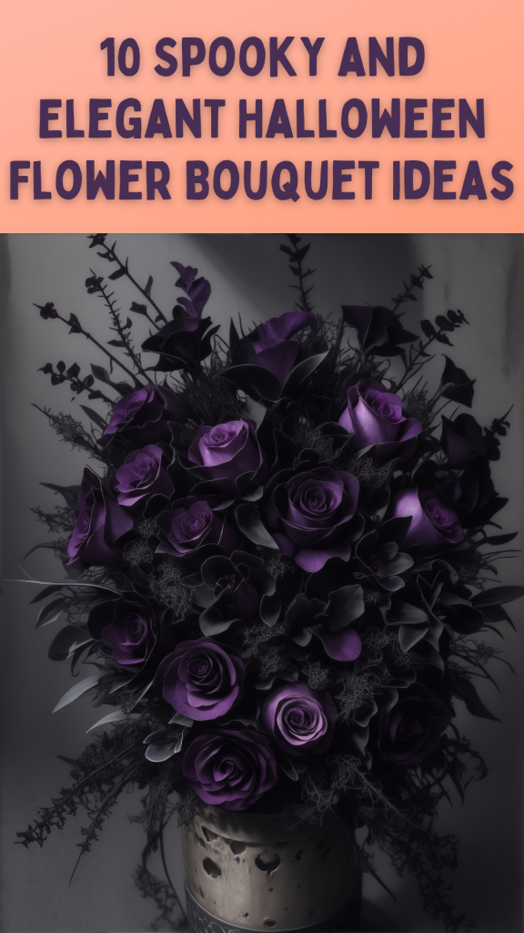 10 Spooky and Elegant Halloween Flower Bouquet Ideas You'll Love